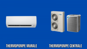 Quelle est la différence entre une thermopompe centrale et une thermopompe murale ?